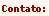 Contato: