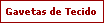 Gavetas de Tecido