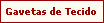 Gavetas de Tecido