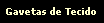 Gavetas de Tecido