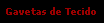 Gavetas de Tecido